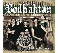 Bodh'Aktan - Au Diable Les Remords