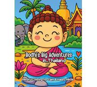 Bodhi’s Big Adventures in Thailand: Mindful Coloring for Calm & Happy Minds