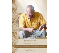Bodhicitta: L'aspiration à l'Eveil (Collection des instructions orales)