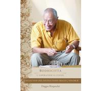 Bodhicitta: L'aspiration à l'Eveil (Collection des instructions orales)