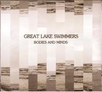 Bodies And Minds By Great Lake Swimmers (2005-04-11)