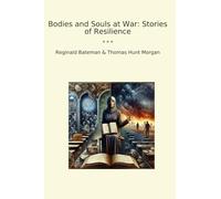Bodies and Souls at War: Stories of Resilience (Classic Bundles)