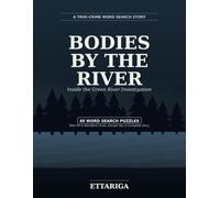 Bodies by the River: Inside the Green River investigation