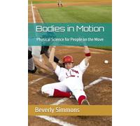 Bodies in Motion: Physical Science for People on the Move (Newton Knew)