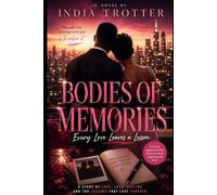 Bodies of Memories: Every Love Leaves a Lesson (Bodies of Work)
