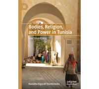 Bodies, Religion, and Power in Tunisia: Free Sâlah/Sâlha