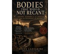 Bodies That Would Not Recant: Forensic Autopsies of the Apostles and the Psychology of Refusal