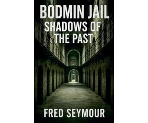 Bodmin Jail Shadows Of The Past
