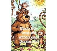 Bodo Bär und die Affen vom Sonnental (Die Abenteuer von Bodobär)