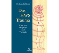 Bodo Kuklinski Das HWS-Trauma: Ursachen, Diagnose und Therapie (Tapa dura)