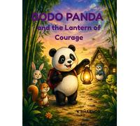 Bodo Panda and the Lantern Courage: A Story about Courage and Kindness