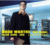 Bodo Wartke - Ich denke, also sing' ich [unterwegs]