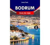 Bodrum Guía de viaje 2026: Explora Bodrum, Turquía, con playas turquesas, castillos antiguos, noches marinas y el lujo atemporal del Egeo
