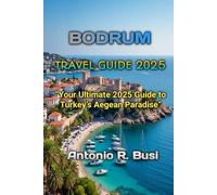 BODRUM TRAVEL GUIDE 2025
