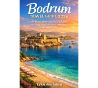 Bodrum Travel Guide 2026: Insider Routes, Hidden Beaches, Food Spots, Day Trips, Costs, and Smart Planning for the Aegean Coast