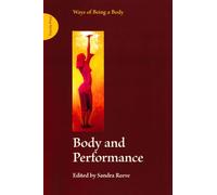 Body and Performance: 2 (Ways of Being a Body)