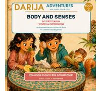 Body and Senses | My First Darija Words & Expressions: An Illustrated Moroccan Arabic Book for Children and Beginners (Darija Adventures with Adam, Mia & Louz)