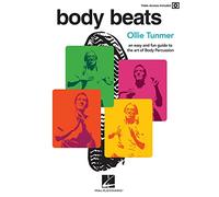 Body Beats: An Easy and Fun Guide to the Art of Body Percussion with Video Access Included: An Easy and Fun Guide to the Art of Body Percussion