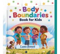 Body Boundaries Book for Kids: Understanding body boundaries, safety, private parts, and consent