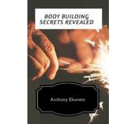Body Building Secrets Revealed (ebook)