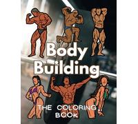 Body Building The Coloring Book: Activity Book for Children and Adults