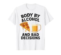 Body By Alcohol And Bad Decisions Funny Pizza Beer Beber Camiseta