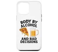 Body By Alcohol And Bad Decisions Funny Pizza Beer Beber Carcasa para iPhone 12 Pro Max