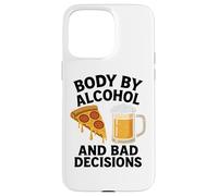 Body By Alcohol And Bad Decisions Funny Pizza Beer Beber Carcasa para iPhone 15 Pro Max