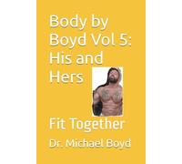 Body by Boyd Vol 5: His and Hers: Fit Together: 4