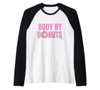 Body by Donuts Funny Donut Camiseta Manga Raglan