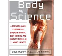 Body by Science – Entrenamiento de fuerza, musculación y fitness completo en 12 minutos a la semana