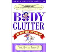 Body Clutter: Love Your Body, Love Yourself