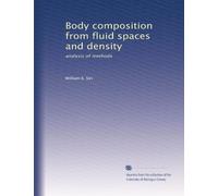 Body composition from fluid spaces and density: analysis of methods