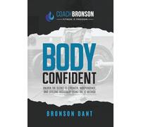 Body Confident: Unlock the secret to strength, independence, and lifelong badassery using the F2 Method