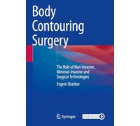 Body Contouring Surgery: The Role of Non-Invasive, Minimal-Invasive and Surgical Technologies