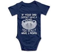 Body divertido para bebé con texto en inglés "If Your Dad Doesn't Have A Beard You Have 2 Moms", T-Azul marino, 6 meses