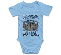Body divertido para bebé con texto en inglés "If Your Dad Doesn't Have A Beard You Have 2 Moms", T-Azul, 12 meses