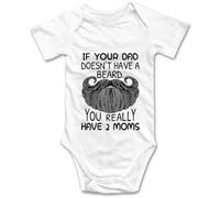 Body divertido para bebé con texto en inglés "If Your Dad Doesn't Have A Beard You Have 2 Moms", T-blanco., 18 meses