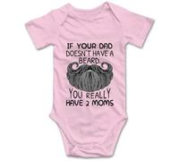 Body divertido para bebé con texto en inglés "If Your Dad Doesn't Have A Beard You Have 2 Moms", T-Rosa, 24 meses