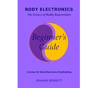 Body Electronics Beginner's Guide: A primer for Body Electronics Pointholding