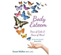 Body Esteem: Piece of Cake & Peace of Mind