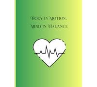 Body in motion Mind in balance