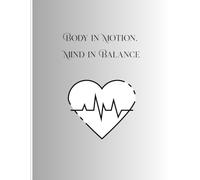 Body in motion Mind in balance