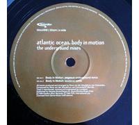 Body In Motion (Underground Mixes) - Atlantic Ocean 12"