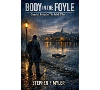 Body in the Foyle: 5 (Special Branch - The Irish Files)