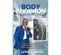 Body Invasion: From A Wheelchair Back to the Pulpit
