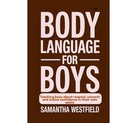 Body Language for Boys: Teaching boys about respect, consent and online confidence in their own space