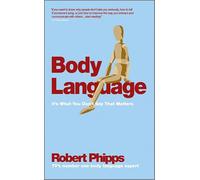Body Language: It's What You Don't Say That Matters