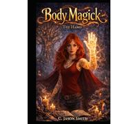 Body Magick: The Hand
