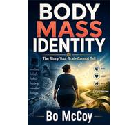 Body Mass Identity: Quality of Life Score: The Story Your Scale Cannot Tell: Restoring Identity Gap After Weight loss.